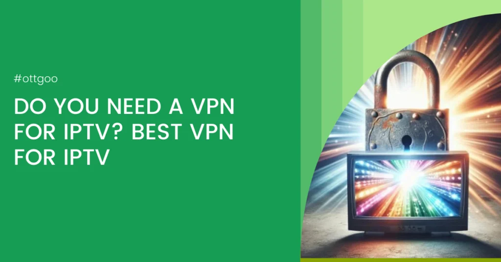 vpn for iptv